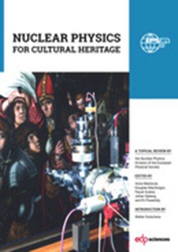 Nuclear Physics For Cultural Heritage Anna Mackov Douglas Macgregor Faial Azaiez Johan Nyberg