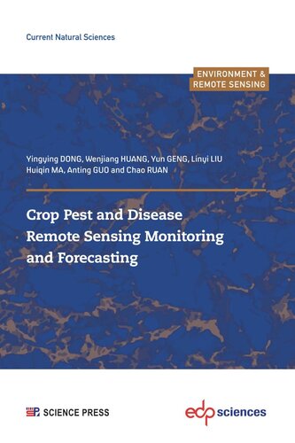 Crop Pest And Disease Remote Sensing Monitoring And Forecasting Yingying Dong Wenjang Huang Yun Geng Linyi Liu Huiqin Ma Anting Guo Chao Ruan