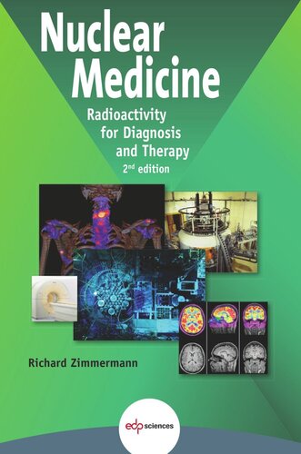 Nuclear Medicine Radioactivity For Diagnosis And Therapy Richard Zimmermann