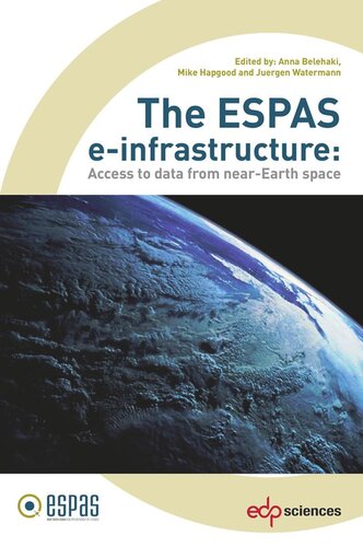 The Espas Einfrastructure Access To Data From Nearearth Space Anna Belehaki Mike Hapgood Juergen Watermann