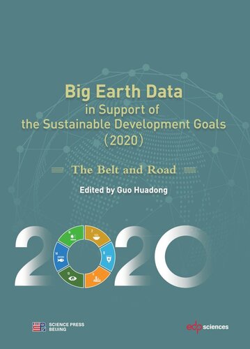 Big Earth Data In Support Of The Sustainable Development Goals 2020 The Belt And Road Guo Huadong