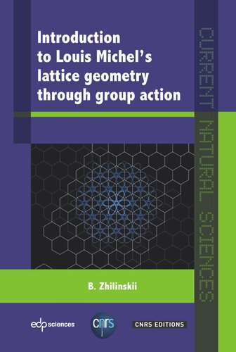 Introduction To Louis Michels Lattice Geometry Through Group Action Boris Zhilinskii Michel Leduc Michel Le Bellac