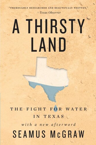 A Thirsty Land The Fight For Water In Texas Seamus Mcgraw