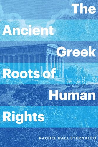 The Ancient Greek Roots Of Human Rights Rachel Hall Sternberg