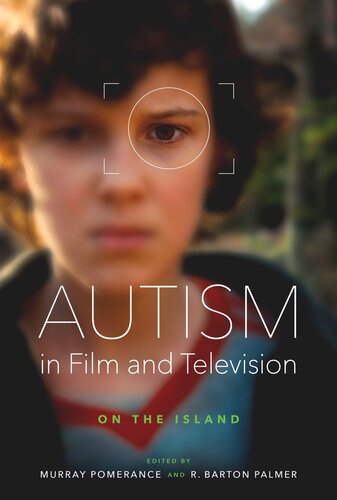 Autism In Film And Television On The Island Murray Pomerance Editor R Barton Palmer Editor