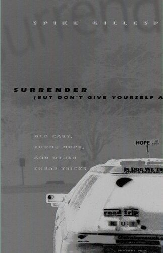 Surrender But Dont Give Yourself Away Old Cars Found Hope And Other Cheap Tricks Spike Gillespie