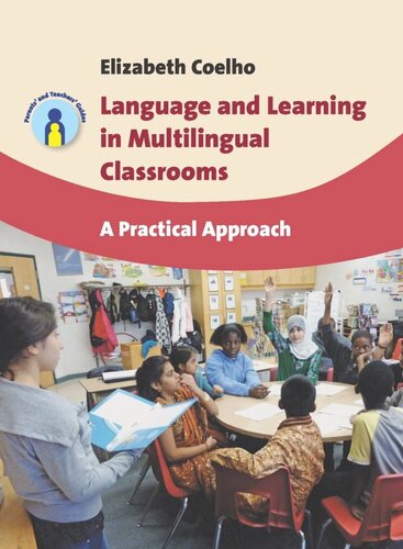 Language And Learning In Multilingual Classrooms A Practical Approach Elizabeth Coelho