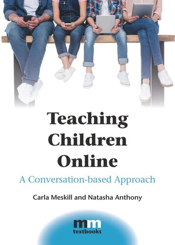 Teaching Children Online A Conversationbased Approach Carla Meskill Natasha Anthony
