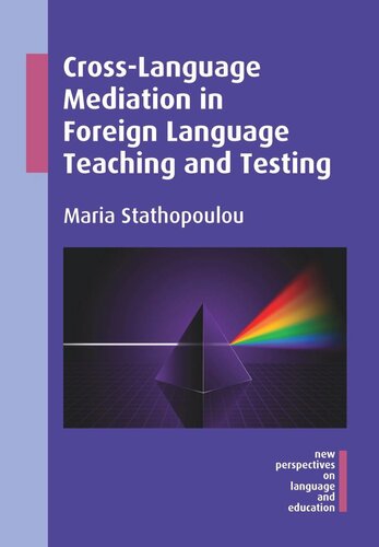 Crosslanguage Mediation In Foreign Language Teaching And Testing Maria Stathopoulou