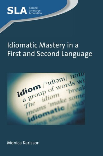 Idiomatic Mastery In A First And Second Language Monica Karlsson
