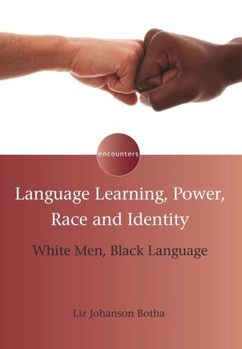 Language Learning Power Race And Identity White Men Black Language Liz Johanson Botha