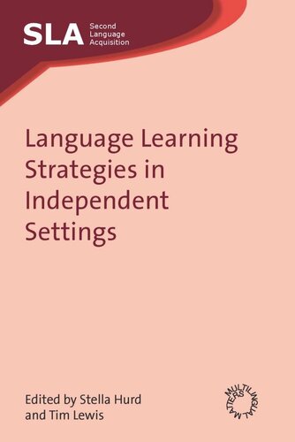 Language Learning Strategies In Independent Settings Stella Hurd Editor Tim Lewis Editor