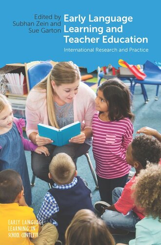 Early Language Learning And Teacher Education International Research And Practice Subhan Zein Editor Sue Garton Editor