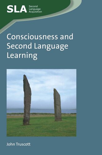 Consciousness And Second Language Learning John Truscott