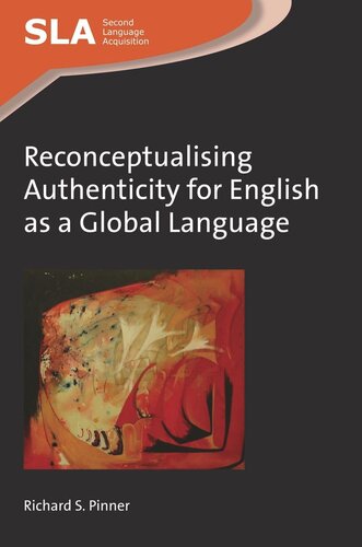 Reconceptualising Authenticity For English As A Global Language Richard S Pinner