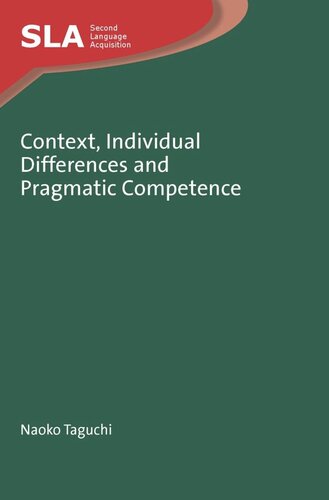 Context Individual Differences And Pragmatic Competence Naoko Taguchi