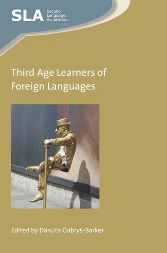 Third Age Learners Of Foreign Languages Danuta Gabrybarker Editor