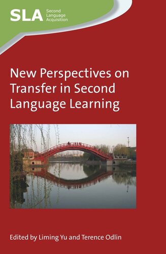 New Perspectives On Transfer In Second Language Learning Liming Yu Editor Terence Odlin Editor