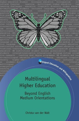 Multilingual Higher Education Beyond English Medium Orientations Christa Van Der Walt