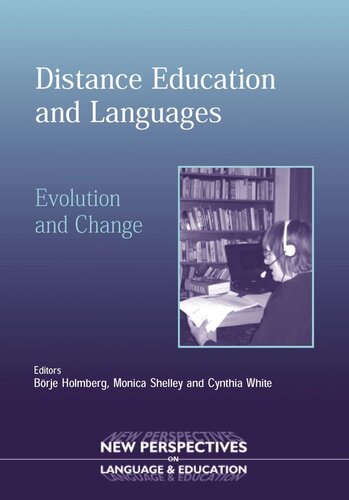 Distance Education And Languages Evolution And Change Brje Holmberg Editor Monica Shelley Editor Cynthia J White Editor