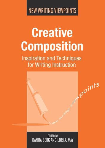 Creative Composition Inspiration And Techniques For Writing Instruction Danita Berg