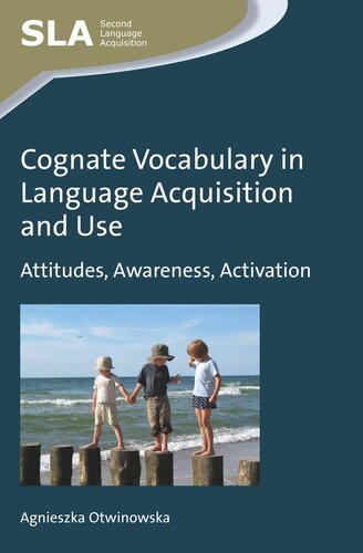 Cognate Vocabulary In Language Acquisition And Use Attitudes Awareness Activation Agnieszka Otwinowska
