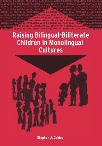 Raising Bilingualbiliterate Children In Monolingual Cultures Stephen J Caldas