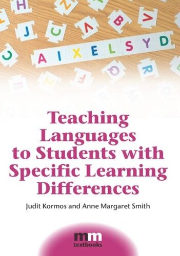 Teaching Languages To Students With Specific Learning Differences Judit Kormos Anne Margaret Smith