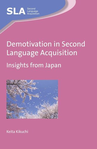 Demotivation In Second Language Acquisition Insights From Japan Keita Kikuchi