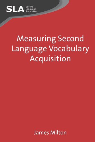 Measuring Second Language Vocabulary Acquisition James Milton