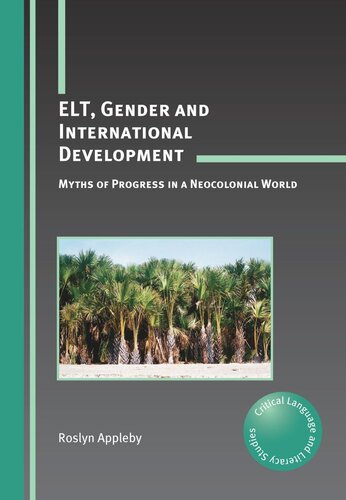Elt Gender And International Development Myths Of Progress In A Neocolonial World Roslyn Appleby