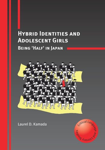 Hybrid Identities And Adolescent Girls Being Half In Japan Laurel D Kamada