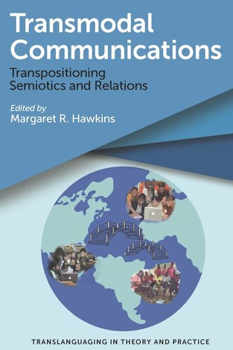 Transmodal Communications Transpositioning Semiotics And Relations Margaret R Hawkins Editor