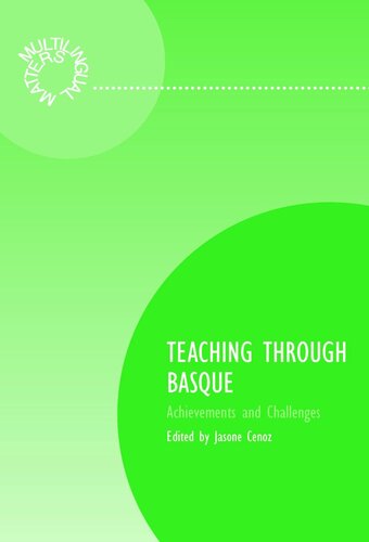 Teaching Through Basque Achievement And Challenges Jasone Cenoz Editor