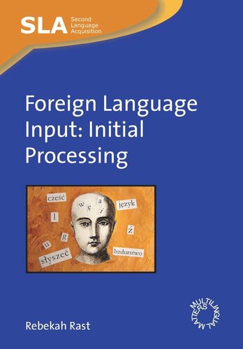 Foreign Language Input Initial Processing Rebekah Rast