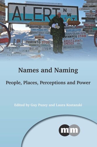 Names And Naming People Places Perceptions And Power Guy Puzey Editor Laura Kostanski Editor