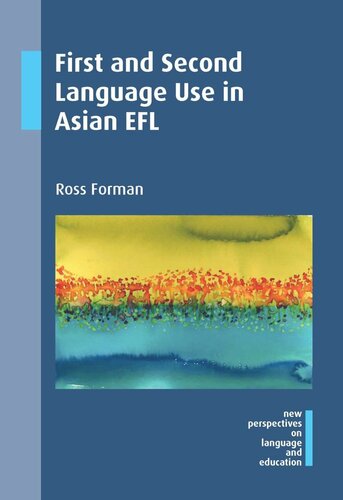 First And Second Language Use In Asian Efl Ross Forman