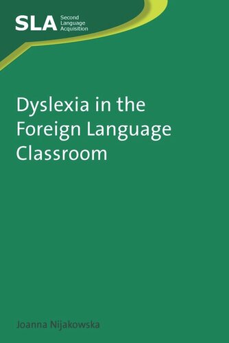 Dyslexia In The Foreign Language Classroom Joanna Nijakowska