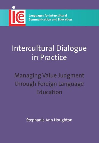 Intercultural Dialogue In Practice Managing Value Judgment Through Foreign Language Education Stephanie Ann Houghton