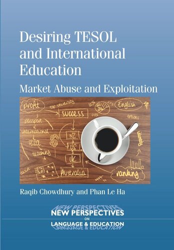 Desiring Tesol And International Education Market Abuse And Exploitation Raqib Chowdhury Phan Le Ha