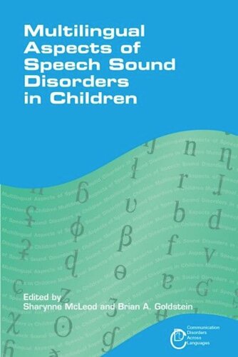 Multilingual Aspects Of Speech Sound Disorders In Children Sharynne Mcleod Editor Brian Goldstein Editor