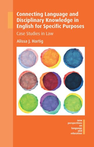 Connecting Language And Disciplinary Knowledge In English For Specific Purposes Case Studies In Law Alissa J Hartig