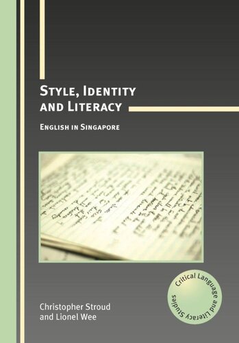 Style Identity And Literacy English In Singapore Christopher Stroud Lionel Wee