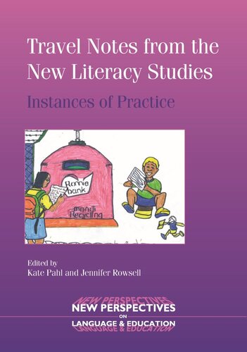 Travel Notes From The New Literacy Studies Instances Of Practice Kate Pahl Editor Jennifer Rowsell Editor