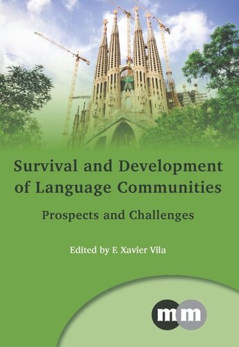 Survival And Development Of Language Communities Prospects And Challenges F Xavier Vila Moreno Editor