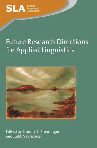 Future Research Directions For Applied Linguistics Simone E Pfenninger Editor Judit Navracsics Editor