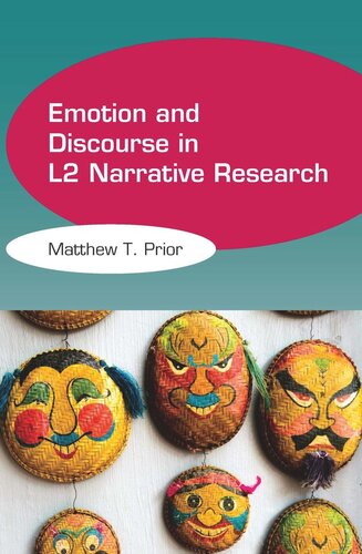 Emotion And Discourse In L2 Narrative Research Matthew T Prior