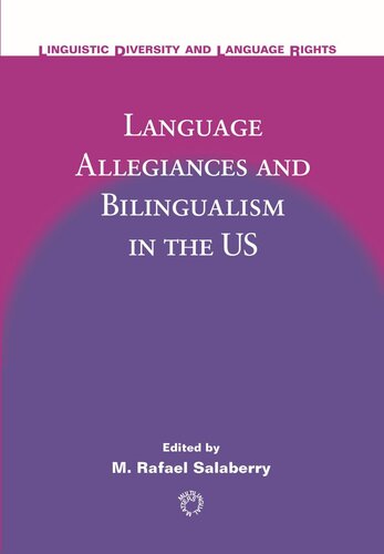 Language Allegiances And Bilingualism In The Us M Rafael Salaberry Editor
