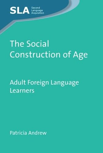 Thesocial Construction Of Age Adult Foreign Language Learners Patricia Andrew