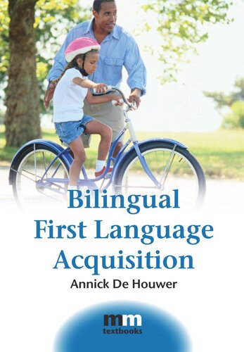 Bilingual First Language Acquisition Annick De Houwer
